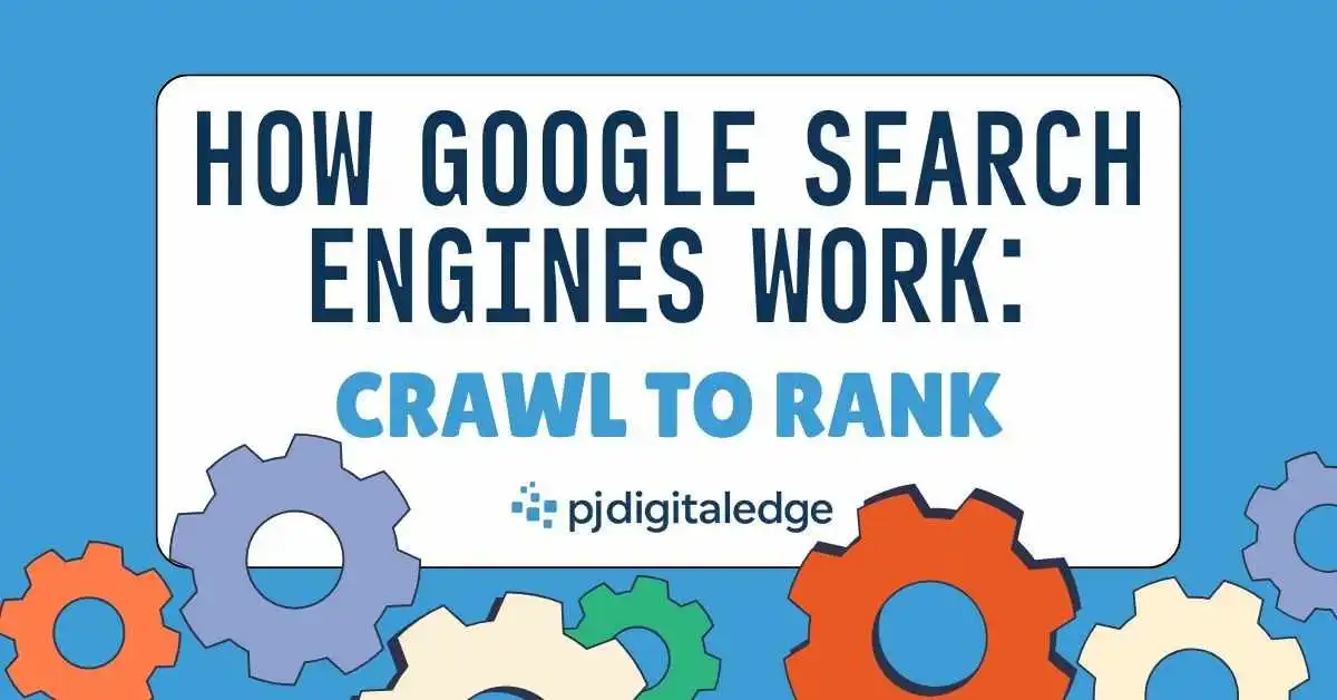 How Google Search Engines Work: Crawl to Rank